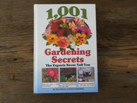 1001 Gardening Secrets The Experts Never Tell You Hardcover Book